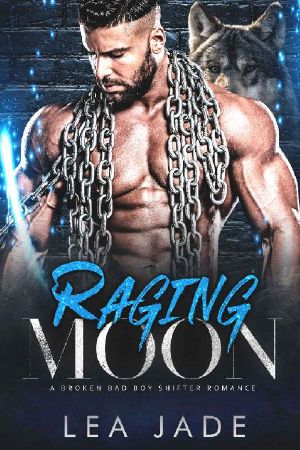 [Broken Bad Boy Shifter 01] • Raging Moon